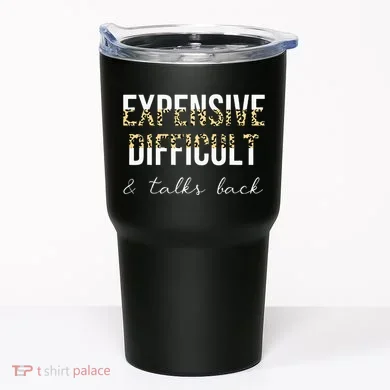 Expensive Difficult And Talks Tumbler