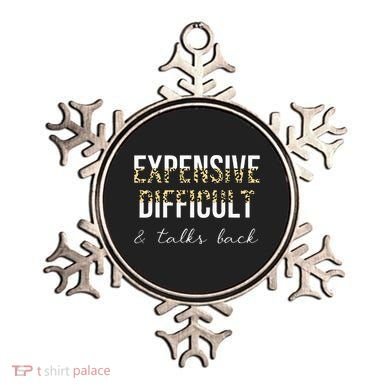 Expensive Difficult And Talks Ornament
