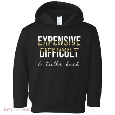 Expensive Difficult And Talks Toddler Hoodie