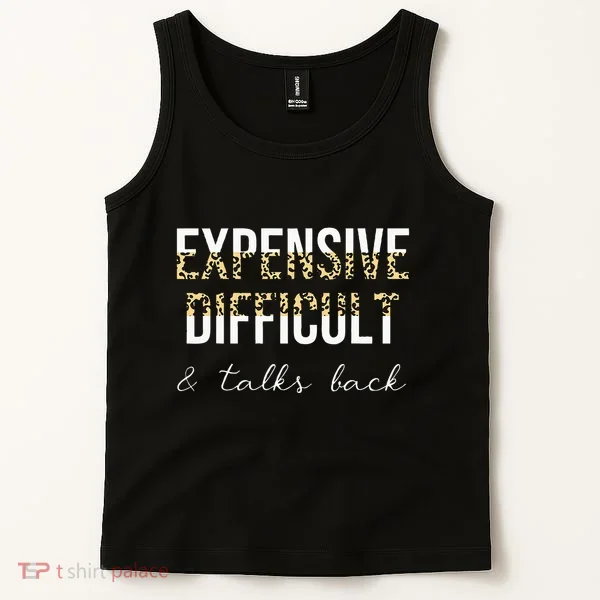 Expensive Difficult And Talks Tank Top