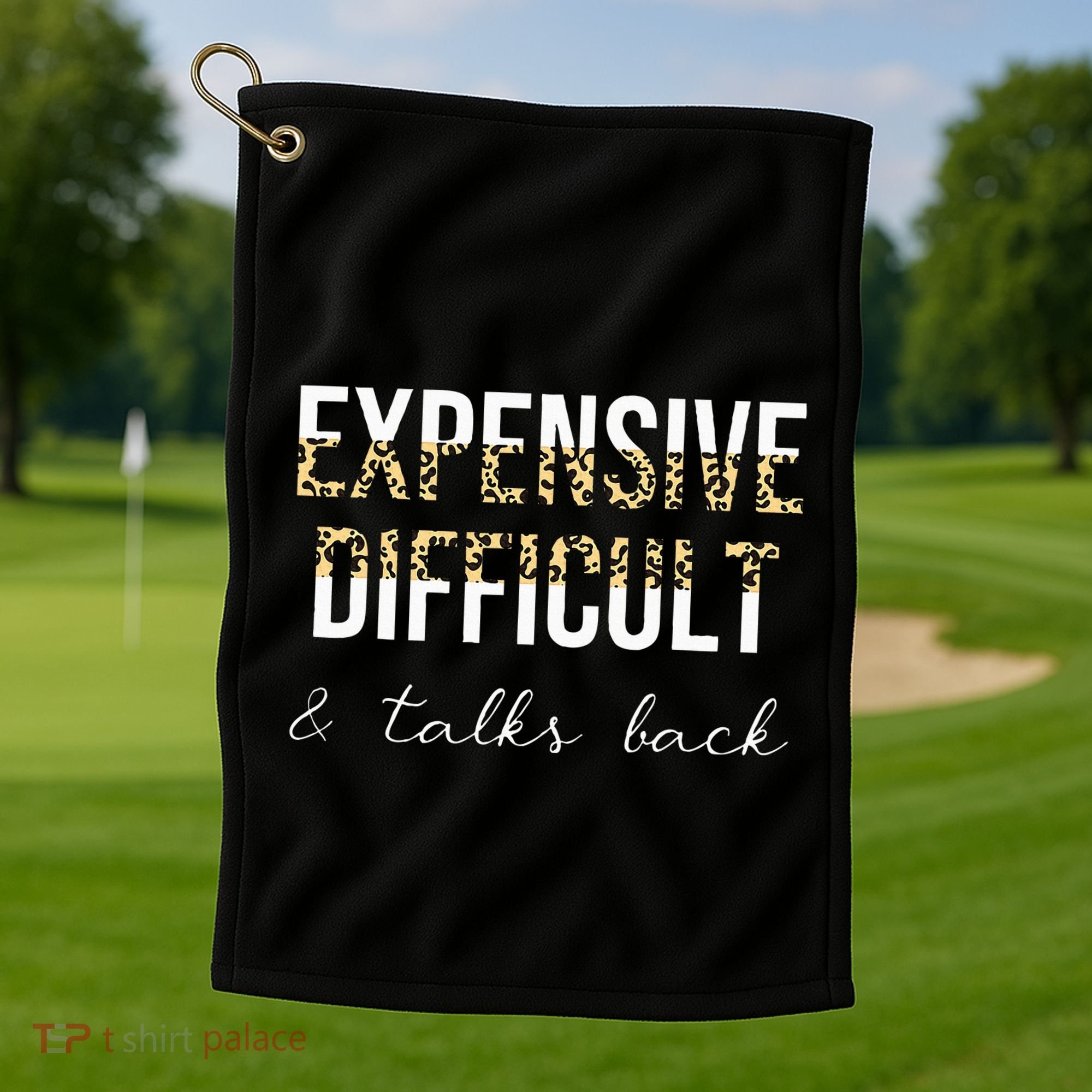Expensive Difficult And Talks Golf Towel