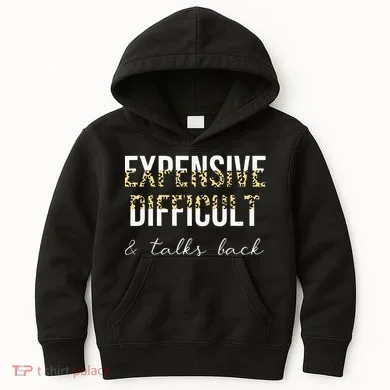 Expensive Difficult And Talks Kids Hoodie