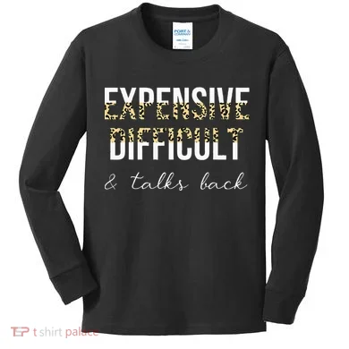 Expensive Difficult And Talks Kids Long Sleeve Shirt