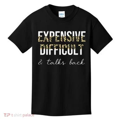 Expensive Difficult And Talks Kids T-Shirt