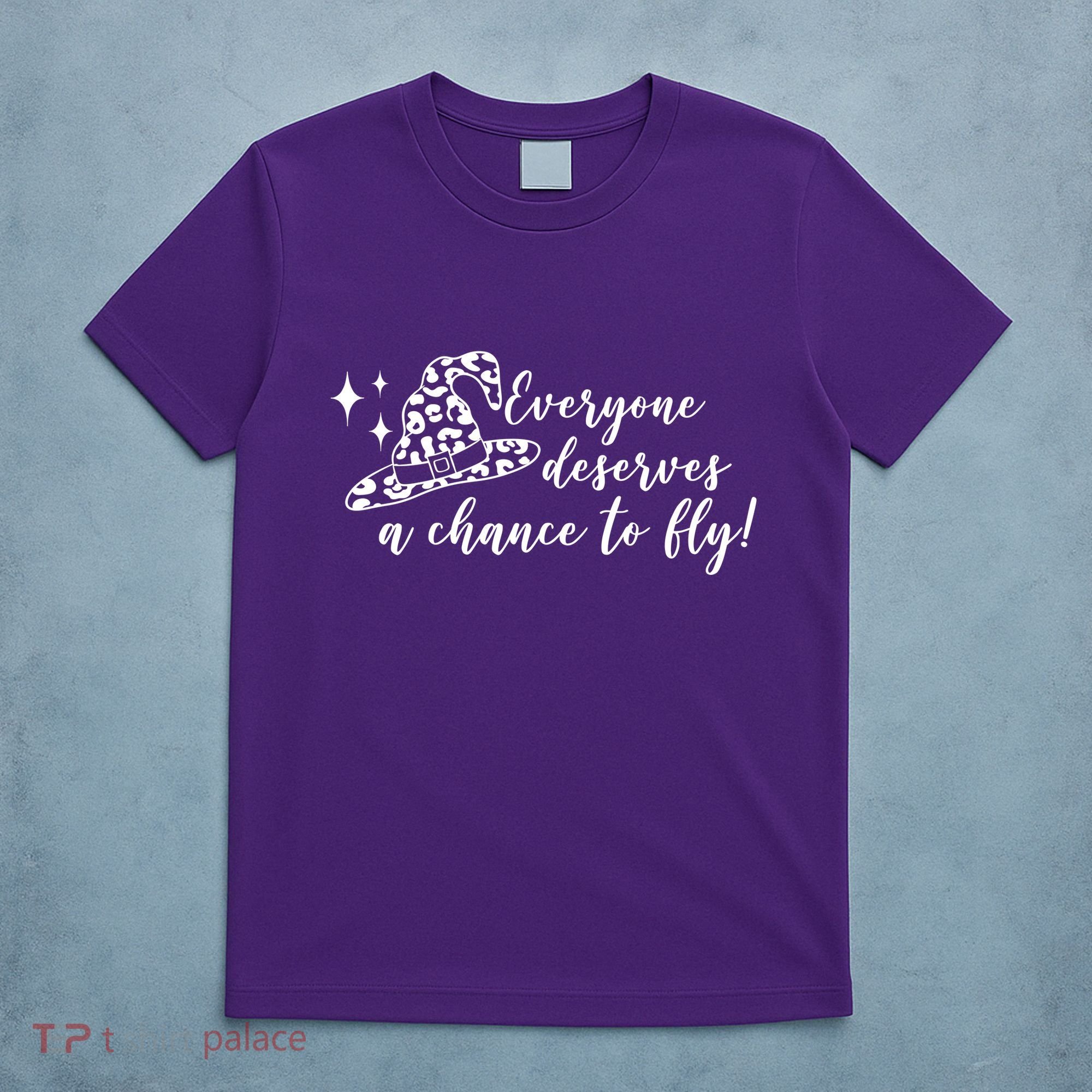 Everyone Deserves A Chance To Fly Witch Halloween T-Shirt