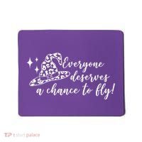 Everyone Deserves A Chance To Fly Witch Halloween Mousepad thumb 0
