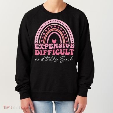 Expensive Difficult And Talks Back Mothers Day Mom Life Women's Sweatshirt