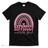 Expensive Difficult And Talks Back Mothers Day Mom Life T-Shirt thumb 0