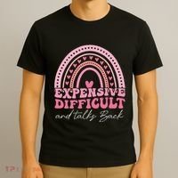 Expensive Difficult And Talks Back Mothers Day Mom Life T-Shirt thumb 3