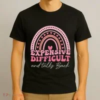 Expensive Difficult And Talks Back Mothers Day Mom Life T-Shirt thumb 3