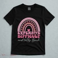 Expensive Difficult And Talks Back Mothers Day Mom Life T-Shirt thumb 5