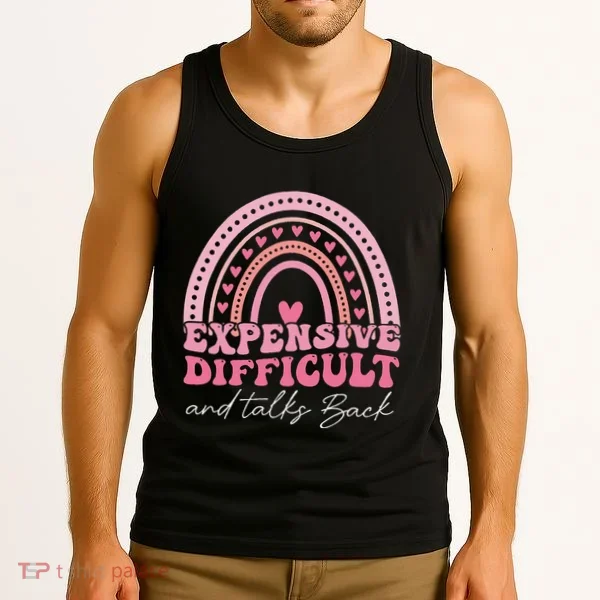 Expensive Difficult And Talks Back Mothers Day Mom Life Tank Top
