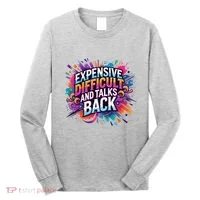 Expensive Difficult And Talks Back Long Sleeve Shirt thumb 0