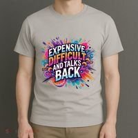 Expensive Difficult And Talks Back T-Shirt thumb 3