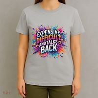 Expensive Difficult And Talks Back T-Shirt thumb 4