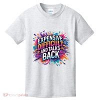 Expensive Difficult And Talks Back Kids T-Shirt thumb 0