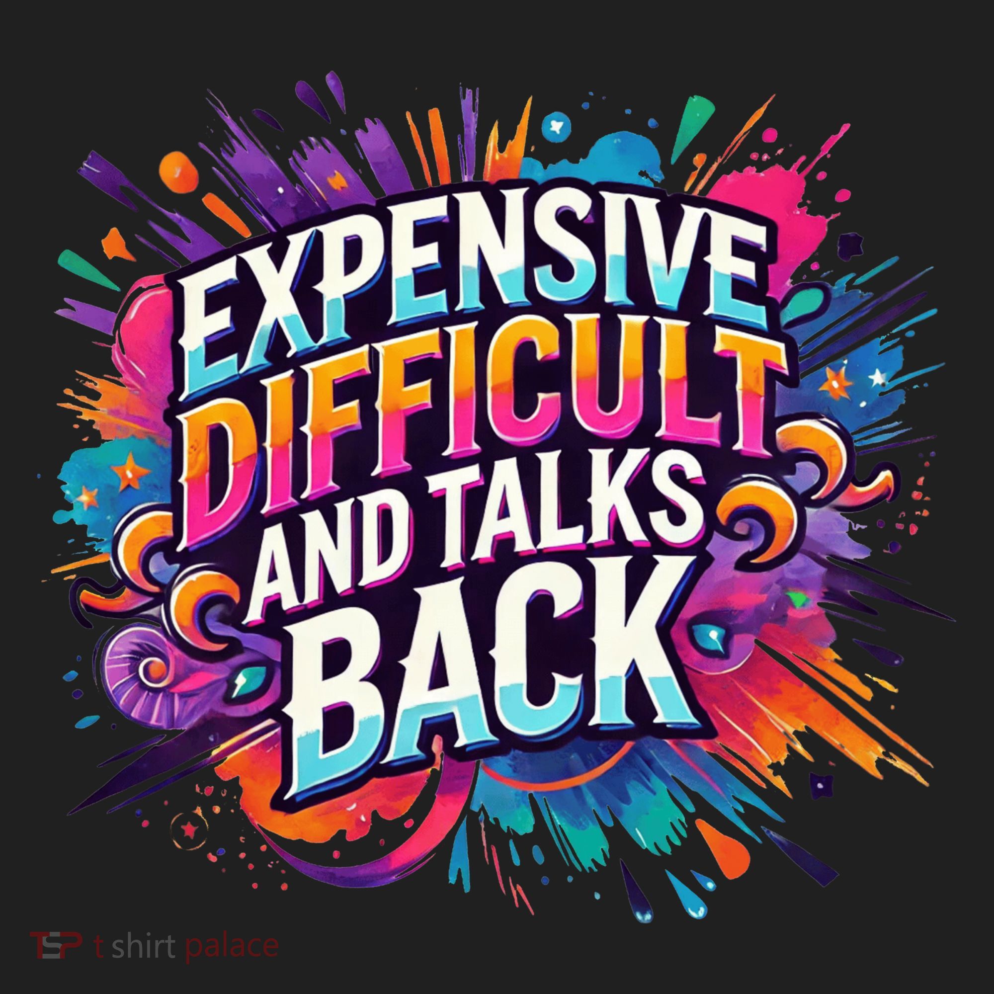 Expensive Difficult And Talks Back Women's Sweatshirt