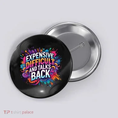 Expensive Difficult And Talks Back Button