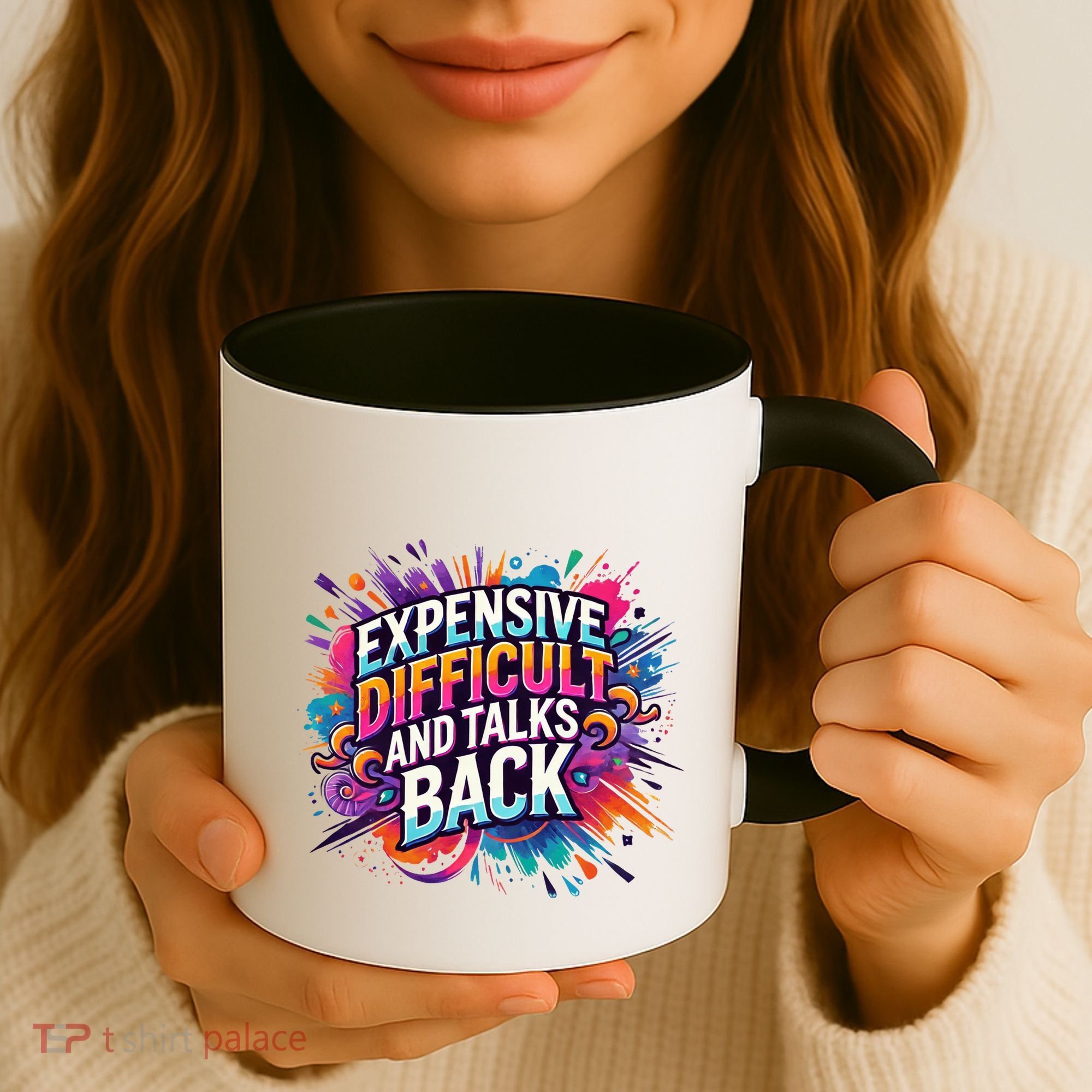 Expensive Difficult And Talks Back Coffee Mug
