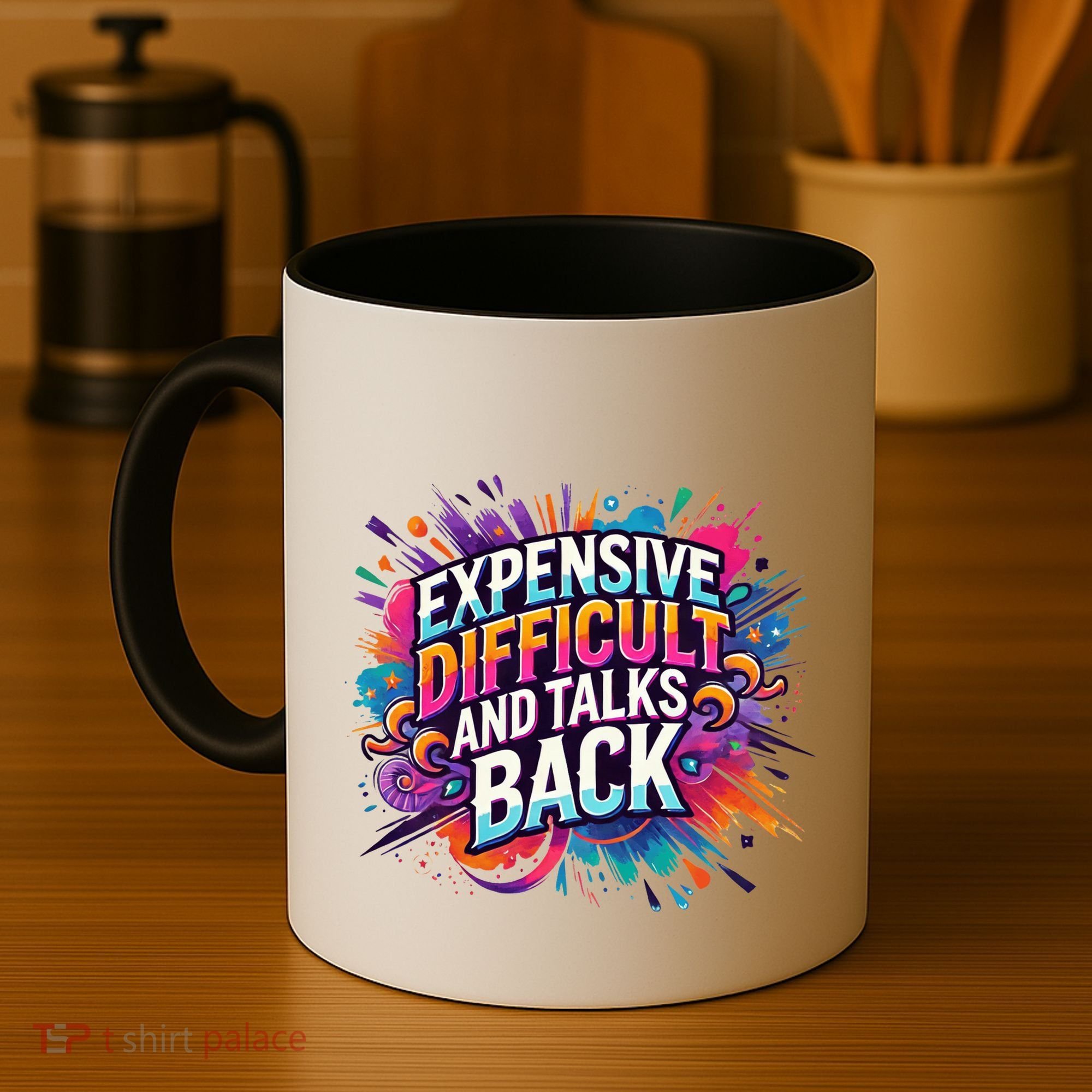 Expensive Difficult And Talks Back Coffee Mug