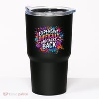Expensive Difficult And Talks Back Tumbler thumb 0