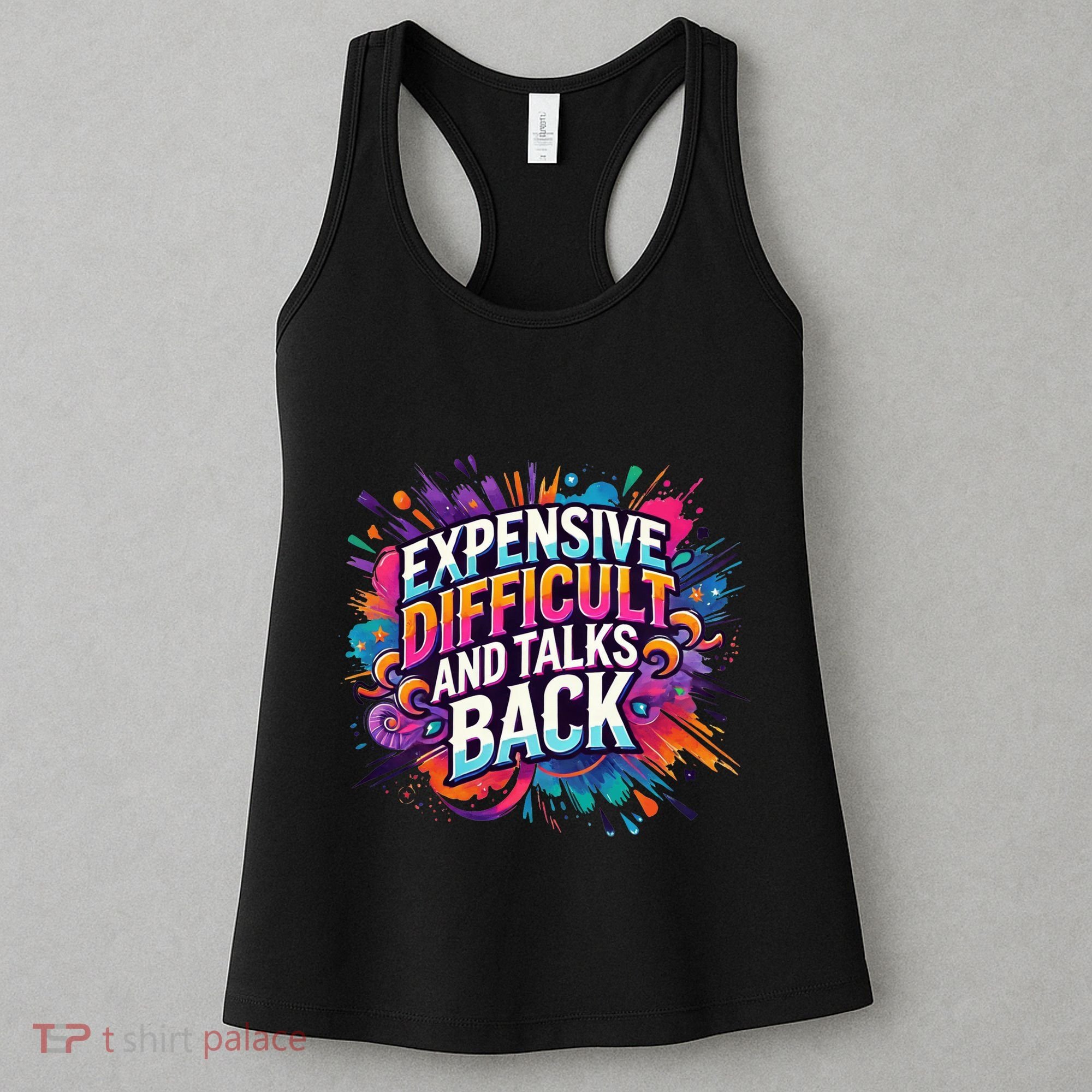 Expensive Difficult And Talks Back Women's Tank Top