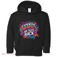 Expensive Difficult And Talks Back Toddler Hoodie thumb 0