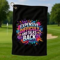 Expensive Difficult And Talks Back Golf Towel thumb 1