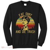 Eat Dirt And Die Trash Sweatshirt thumb 0