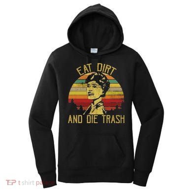 Eat Dirt And Die Trash Women's Hoodie