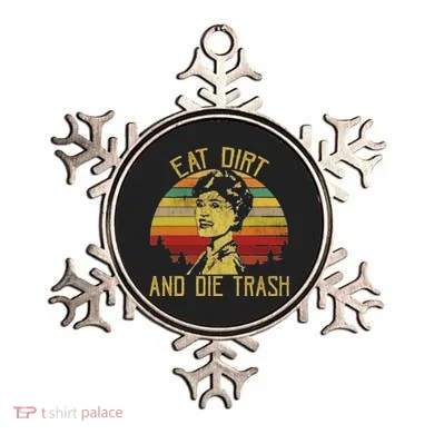 Eat Dirt And Die Trash Ornament