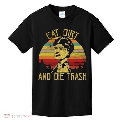 Eat Dirt And Die Trash Kids T-Shirt