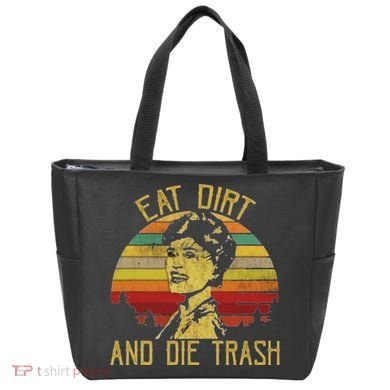 Eat Dirt And Die Trash Tote Bag