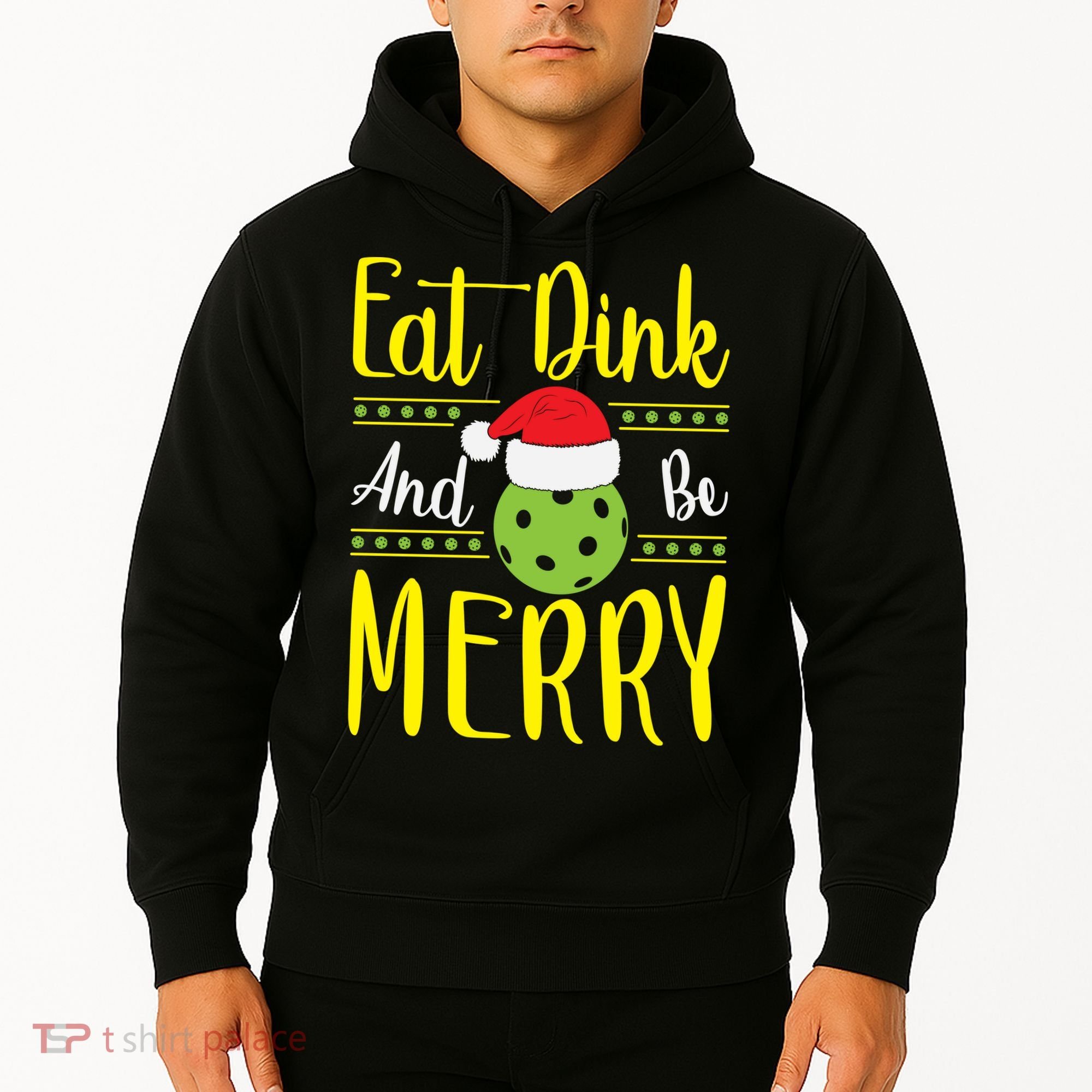Eat Dink And Be Merry Pickleball Christmas Santa Hat Hoodie