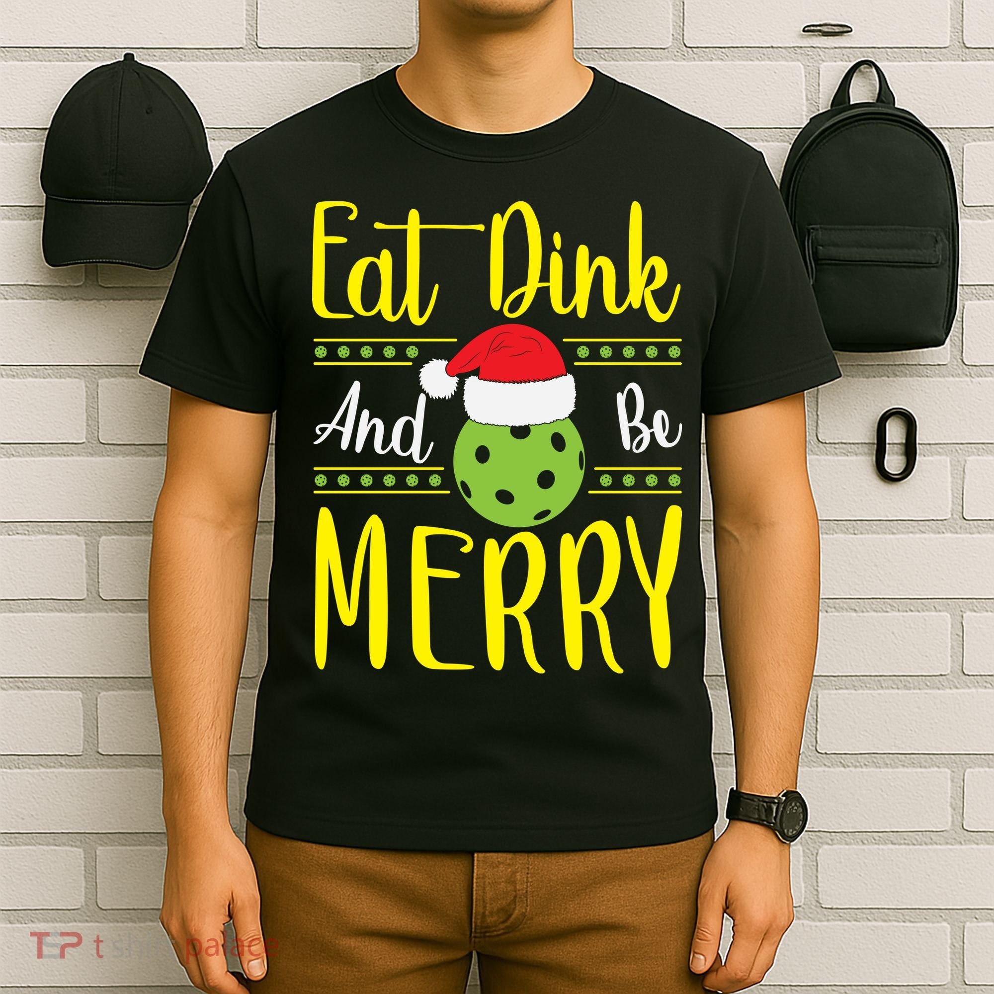 Eat Dink And Be Merry Pickleball Christmas Santa Hat T-Shirt