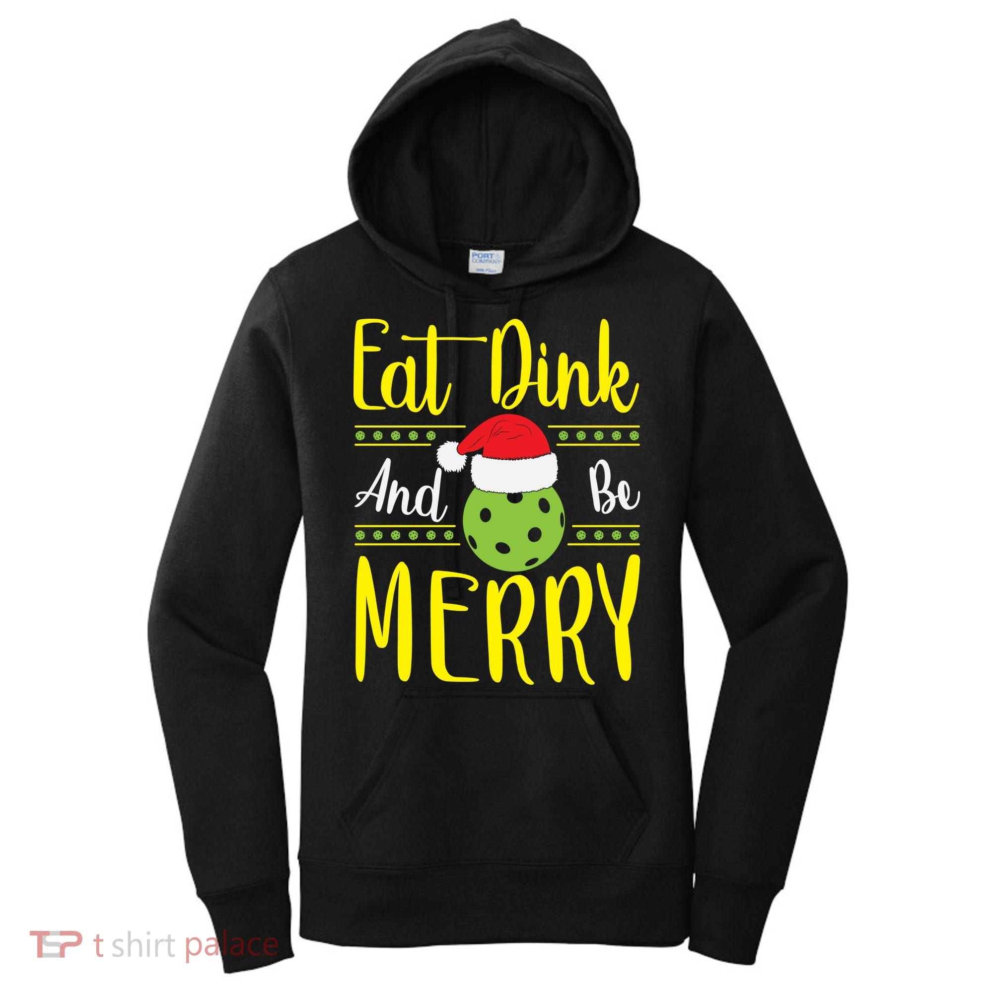 Eat Dink And Be Merry Pickleball Christmas Santa Hat Women's Hoodie