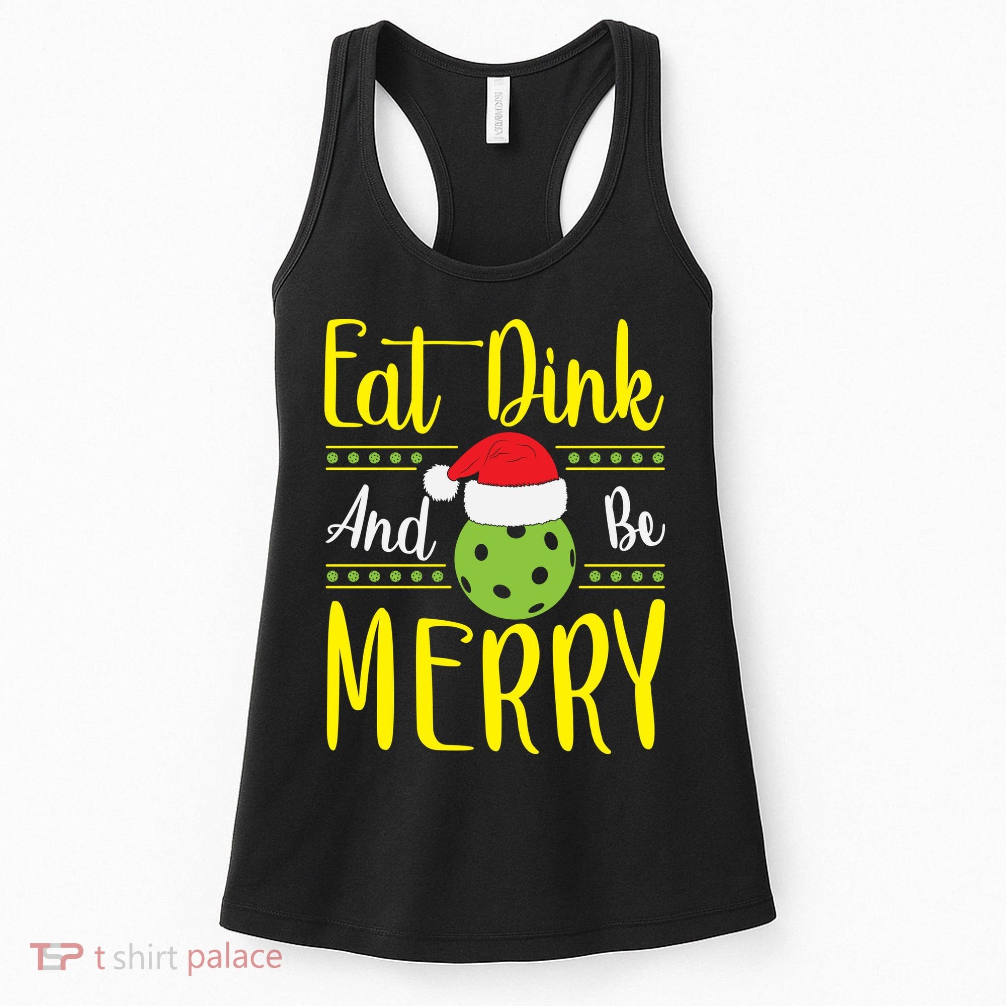 Eat Dink And Be Merry Pickleball Christmas Santa Hat Women's Tank Top