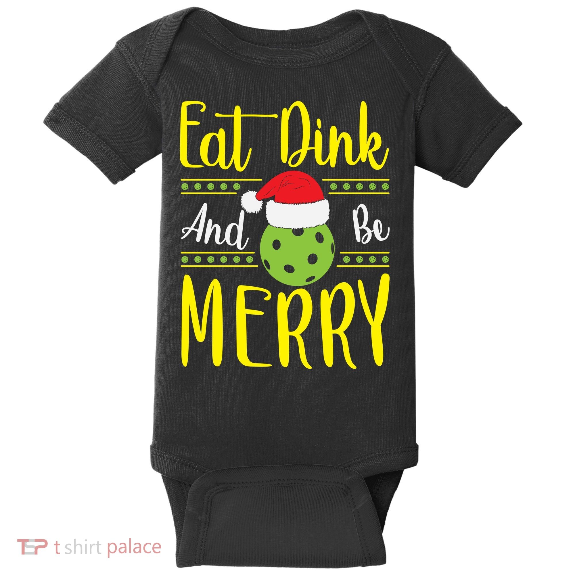 Eat Dink And Be Merry Pickleball Christmas Santa Hat Baby Bodysuit
