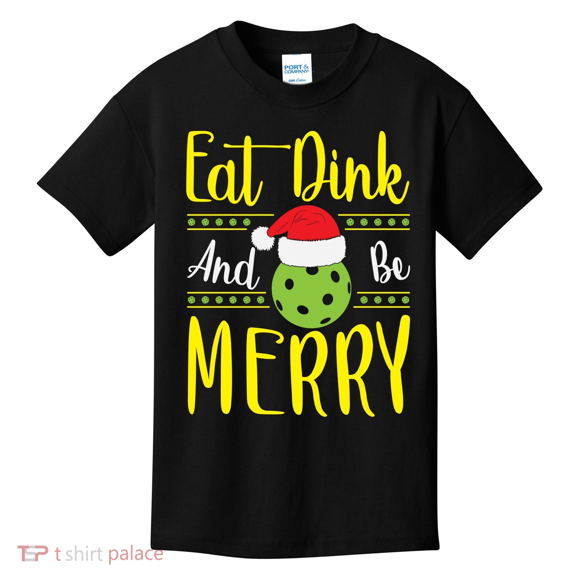 Eat Dink And Be Merry Pickleball Christmas Santa Hat Kids T-Shirt