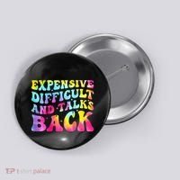 Expensive Difficult and Talks Back Groovy Mothers' Day Button thumb 0
