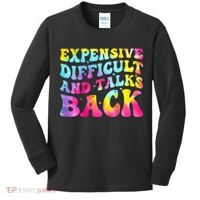 Expensive Difficult and Talks Back Groovy Mothers' Day Kids Long Sleeve Shirt