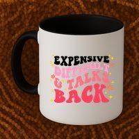 Expensive Difficult And Talks Back Mothers Day Mom Life Coffee Mug thumb 2