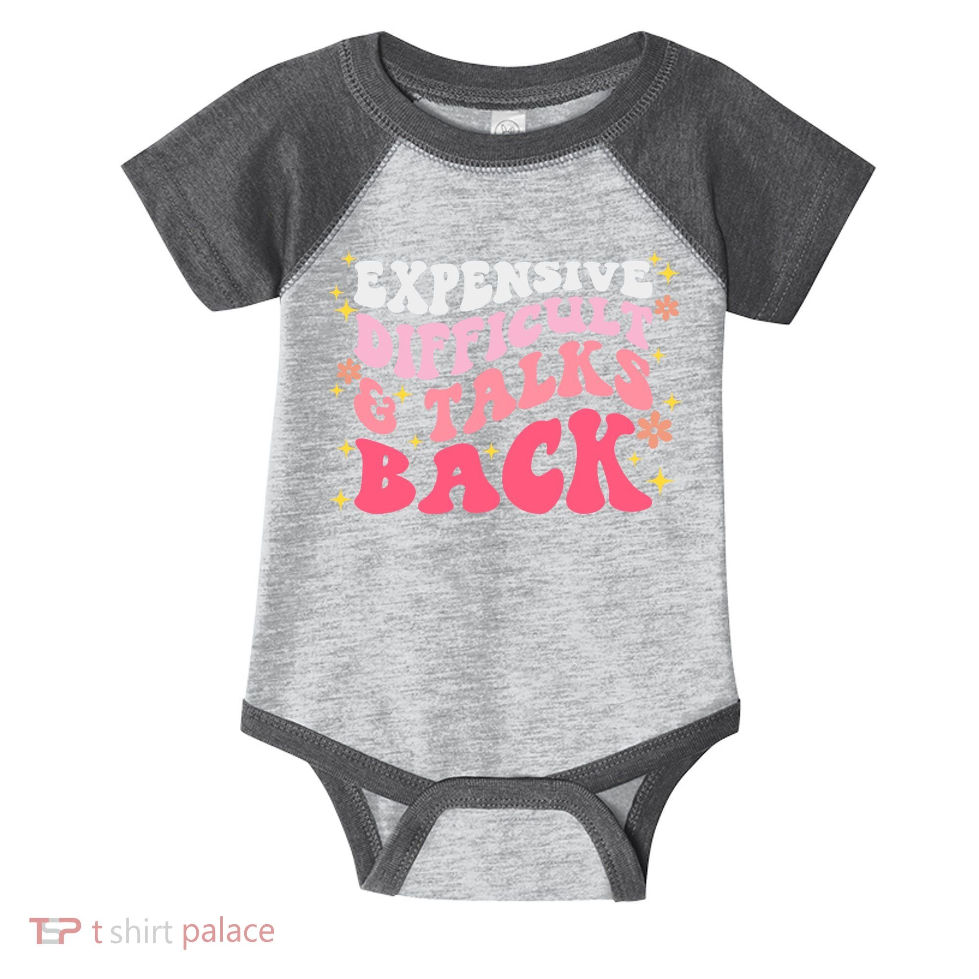 Expensive Difficult And Talks Back Mothers Day Mom Life Infant Baby Jersey Bodysuit