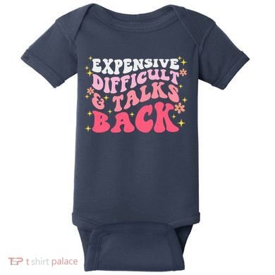 Expensive Difficult And Talks Back Mothers Day Mom Life Baby Bodysuit