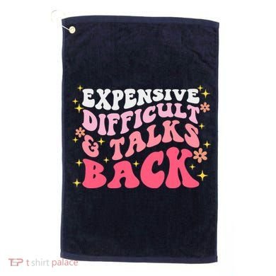 Expensive Difficult And Talks Back Mothers Day Mom Life Golf Towel
