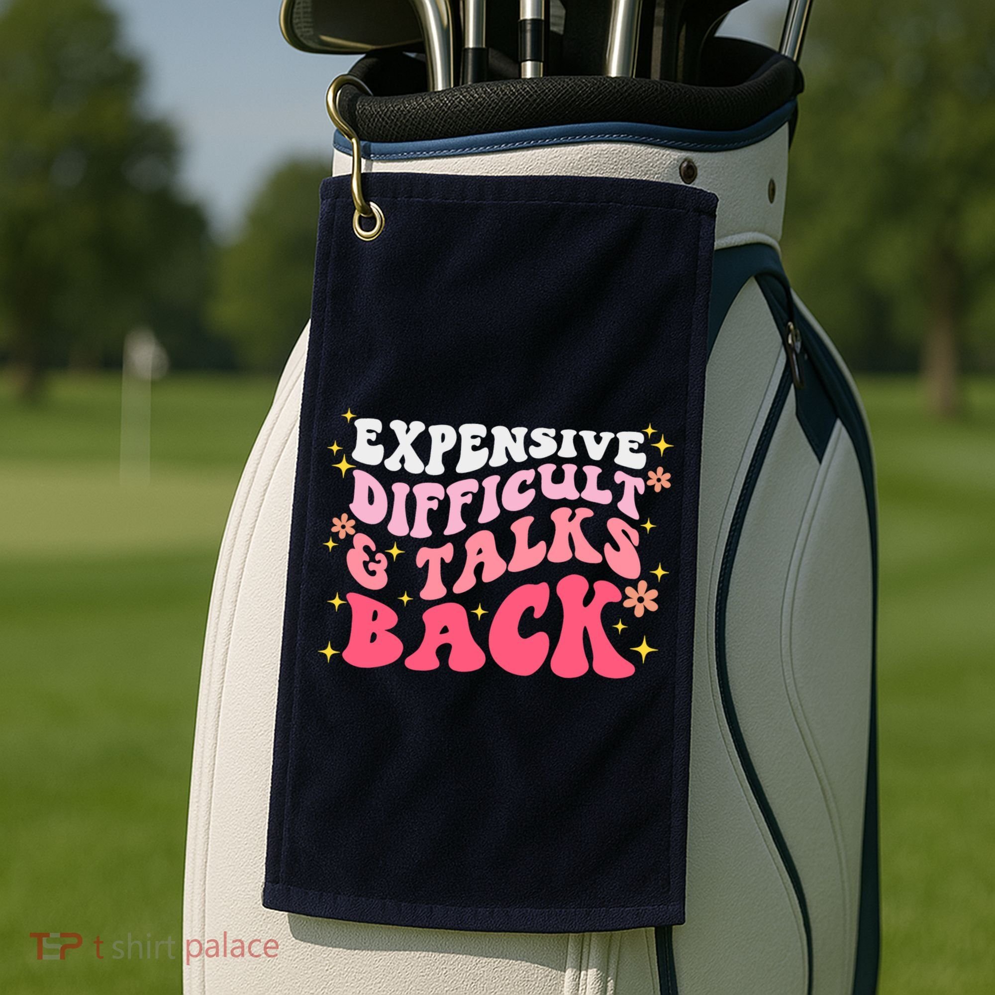 Expensive Difficult And Talks Back Mothers Day Mom Life Golf Towel