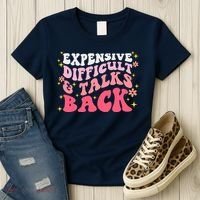 Expensive Difficult And Talks Back Mothers Day Mom Life Women's T-Shirt thumb 3