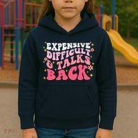 Expensive Difficult And Talks Back Mothers Day Mom Life Kids Hoodie thumb 3
