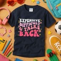 Expensive Difficult And Talks Back Mothers Day Mom Life Kids T-Shirt thumb 3