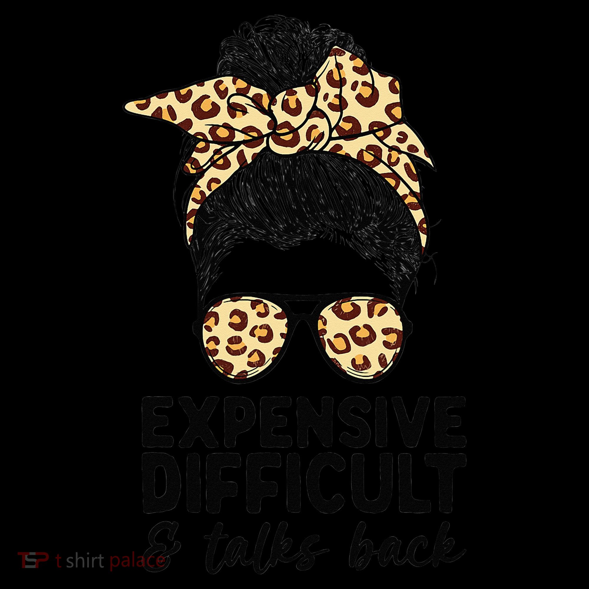Expensive Difficult And Talks Back Messy Bun Backpack